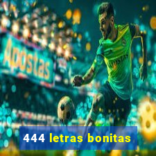 444 letras bonitas